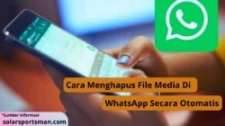Cara Menghapus File Media Di WhatsApp - solarsportsman.com
